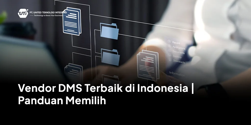 Vendor DMS Terbaik di Indonesia | Panduan Memilih