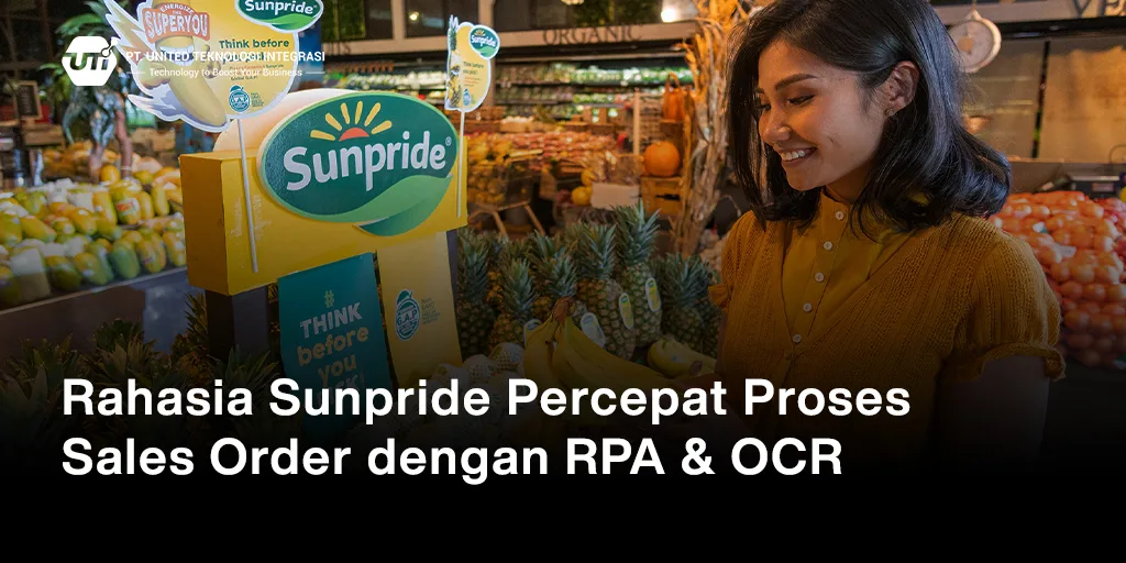 Rahasia Sunpride Percepat Proses Sales Order dengan RPA & OCR
