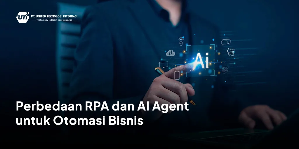 Perbedaan RPA dan AI Agent untuk Otomasi Bisnis