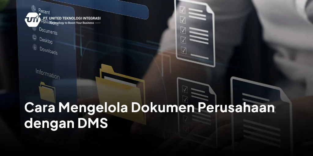 Cara Mengelola Dokumen Perusahaan dengan DMS